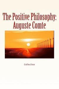 bokomslag The Positive Philosophy: Auguste Comte