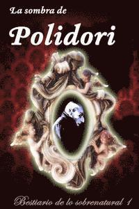 Oscar Munoz Caneiro, Edgar Sega - La sombra de Polidori, Häftad