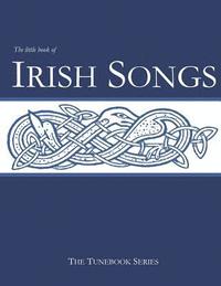 bokomslag The Little Book of Irish Songs