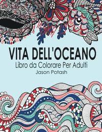 bokomslag Vita Dell Oceano Libro Da Colorare Per Adulti