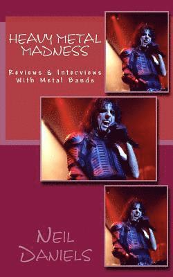 Neil Daniels - Heavy Metal Madness - Reviews & Interviews With Metal Bands, Häftad