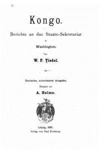 bokomslag Kongo, Berichte an Das Staats-Sekretariat in Washington