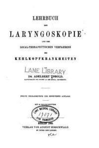 Lehrbuch der Laryngoskopie und des local-therapeutischen Verfahrens bei Kehlkopfkrankheiten 1