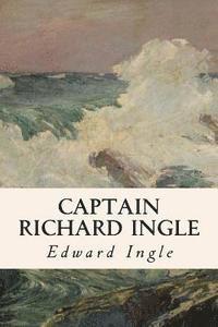 Captain Richard Ingle 1