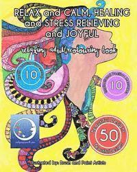 bokomslag RELAXING Adult Colouring Book: RELAX and CALM, HEALING and STRESS RELIEVING and JOYFUL