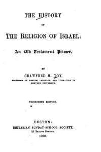 bokomslag The History of the Religion of Israel, An Old Testament Primer