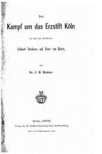 bokomslag Der Kampf um das Erzstift Köln