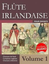 bokomslag Flûte Irlandaise Pour Enfants - Volume 1