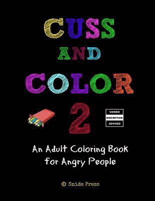 bokomslag Cuss And Color 2: An Adult Coloring Book for Angry People