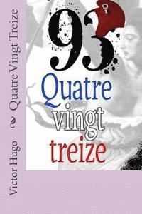 bokomslag Quatre Vingt Treize