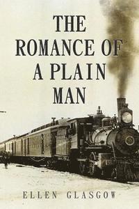 bokomslag The Romance of a Plain Man