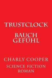 bokomslag TRUSTcLOCK: Bauchgefühl
