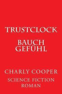 bokomslag TRUSTcLOCK: Bauchgefühl