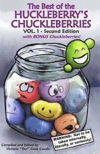 Best of the Huckleberry's Chuckleberries Vol. 1 Bonus 2nd Edition: A Compilation of Funnies from The Huckleberry Press 1