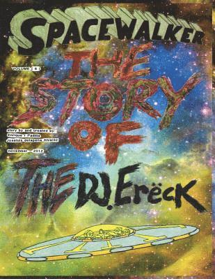 bokomslag SPACEWALKER, the story of the dj.Ereck. volume ( 6 )