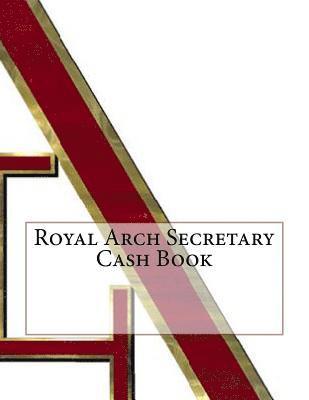 Ap Forms - Royal Arch Secretary Cash Book, Häftad