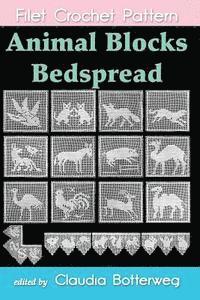 Animal Blocks Bedspread Filet Crochet Pattern: Complete Instructions and Chart 1