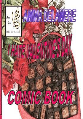 I Hate Valentine's Day: Comic Book 1