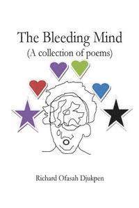 bokomslag The Bleeding Mind (A collection of poems)