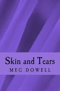 bokomslag Skin and Tears: A Novella Concept Story