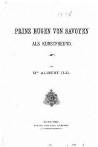 bokomslag Prinz Eugen von Savoyen als Kunstfreund