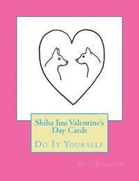 bokomslag Shiba Inu Valentine's Day Cards: Do It Yourself