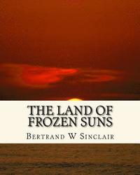 bokomslag The Land Of Frozen Suns