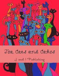 bokomslag Tea, Cats and Cakes: An Adult Coloring Book