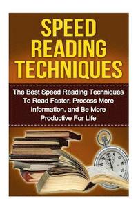 bokomslag Speed Reading: The Ultimate Guide to Mastering Speed Reading for Beginners in 30 Minutes or Less!