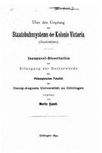 Ueber den ursprung des staatsbahnsystems der kolonie Victoria (Australien) 1