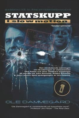 bokomslag Statskupp i Slowmotion I: Om mordet på Olof Palme och Estoniakatastrofen