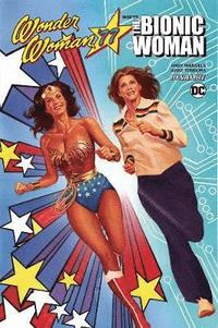 bokomslag Wonder Woman 77 Meets The Bionic Woman