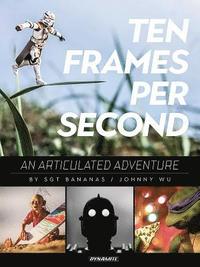 bokomslag 10 Frames Per Second, An Articulated Adventure