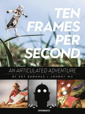 Johnny Wu, Soo Lee - 10 Frames Per Second, An Articulated Adventure, Inbunden