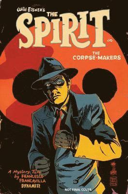 Will Eisner's The Spirit: The Corpse-Makers 1