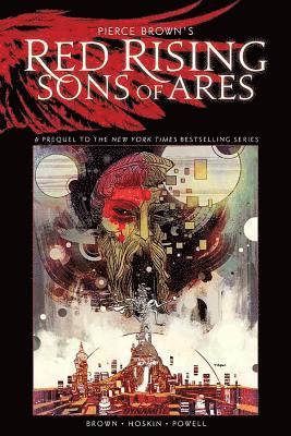 Pierce Brown’s Red Rising: Sons of Ares – An Original Graphic Novel