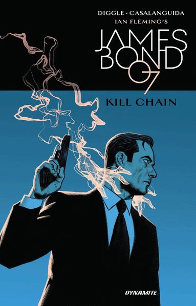 Andy Diggle, Joseph Rybandt - James Bond: Kill Chain HC, Inbunden