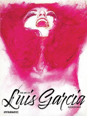 David Roach, Silvia Califano - ART OF LUIS GARCIA, Inbunden