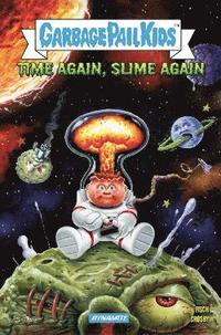 bokomslag Madballs vs Garbage Pail Kids: Time Again, Slime Again