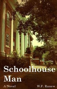 bokomslag Schoolhouse Man: A Brooks Sheffield Love & Crime Novel