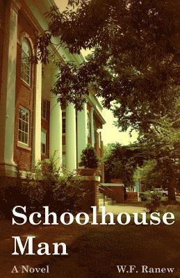 Schoolhouse Man: A Brooks Sheffield Love & Crime Novel 1