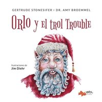 bokomslag Orlo y el trol Trouble