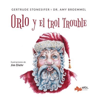 Gertrude Stonesifer, Amy Broemmel, Gertrude Stonesifer - Orlo y el trol Trouble, Häftad