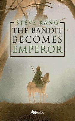Steve Kang - Bandit Becomes Emperor, Häftad