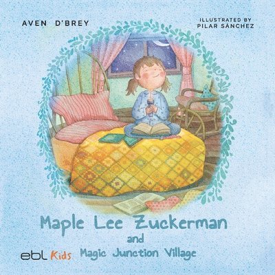 Maple Lee Zuckerman and Magic Junction Village 1