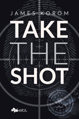 James Korom - Take the Shot, Häftad