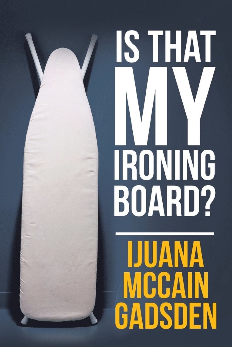 Is That My Ironing Board? 1