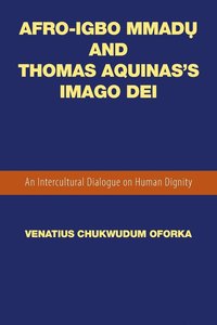 bokomslag Afro-Igbo Mmad&#7909; and Thomas Aquinas's Imago Dei