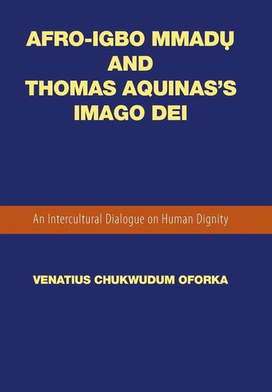 bokomslag Afro-Igbo Mmad&#7909; and Thomas Aquinas's Imago Dei