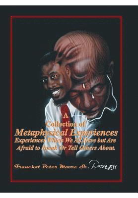 Collection of Metaphysical Experiences